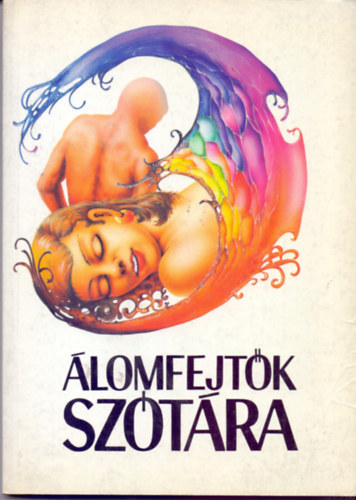 Kr�di Gyula - �lmosk�nyv - Teny�rj�sl�sok k�nyve, �lmosk�nyv, �lomfejt�k sz�t�ra (3 m�)