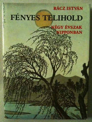 F�nyes telihold  N�gy �vszak Nipponban (Haikuk �s tank�k)