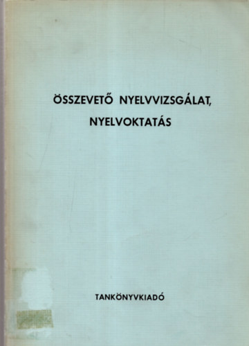 Nyirkos Istvn, Gldi Lszl, Gergely Jnos, Horvth Tibor, Ndasdy dm, Pll Erna Deme Lszl - sszevet nyelvvizsglat, nyelvoktats