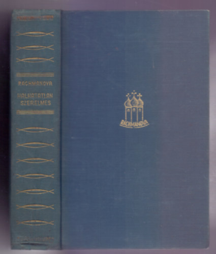 Halhatatlan szerelmes (Tolsztoj hzassgnak regnye)