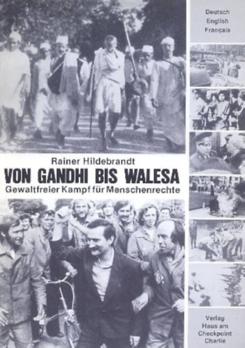 Von Gandhi Bis Walesa - Gewaltfreier Kampf fr Menschenrechte