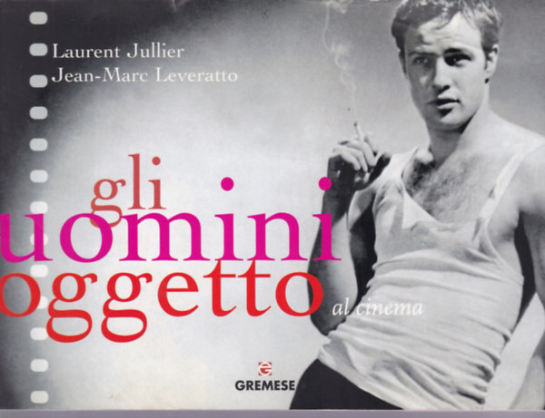 Gli Uomini Oggetto al Cinema (olasz knyv a mozirl)