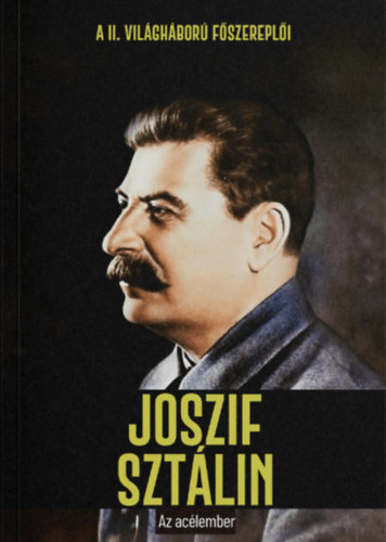 Joszif Szt�lin - Az ac�lember
