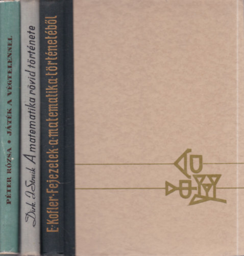 3 db. matematika (Fejezetek a matematika t�rt�net�b�l + A matematika r�vid t�rt�nete + J�t�k a v�gtelennel)