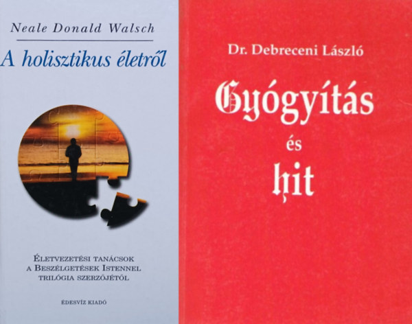 A holisztikus letrl + Gygyts s hit