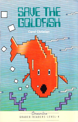 Save the Goldfish (Streamline Greaded Readers Level 4)