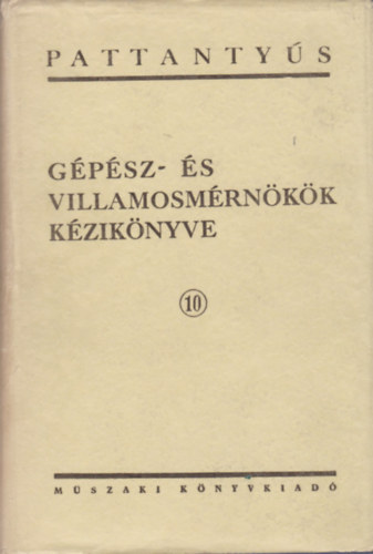 Koczka L�szl�  (f�szerk.) - Pattanty�s g�p�sz- �s villamosm�rn�k�k k�zik�nyve 10.