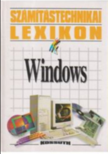 Szmtstechnikai lexikon: Windows