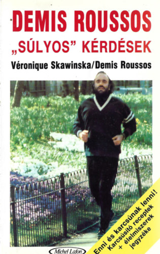 2 db k�nyv, Demis Roussos "s�lyos" k�rd�sek, A di�t�z�s bibli�ja