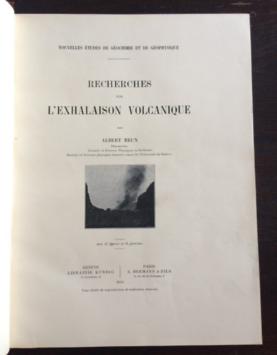 Recherches sur L'Exhalaison Volcanique - Avec 17 figures et 34 planches (Nagyon ritka geolgiai m - A vulkni lgmozgs kutatsrl francia nyelven 17 brval s 34 tblval)