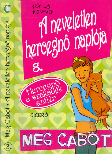 A neveletlen hercegn naplja 8. - Hercegn a szakadk szln