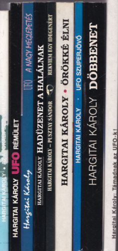 9 db. Hargitai K�roly m�: Az apokalipszis �rhaj�i? + UFO r�m�let + A nagy meglepet�s + Had�zenet a hal�lnak + Rekviem egy idegen�rt + �r�kk� �lni + UFO szuperj�v� + D�bbenet + T�madnak az UFO-k!