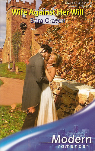 Sara Craven - Wife Against Her Will