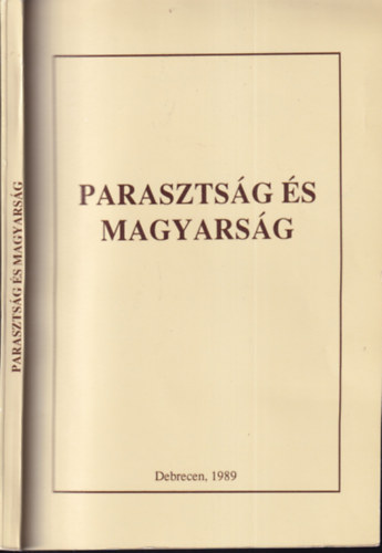 Parasztsg s magyarsg (Tanulmnyok Szab Istvn trtnetr szletsnek 90. vfordulja tiszteletre)