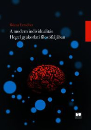 A modern individualit�s Hegel gyakorlati filoz�fi�j�ban