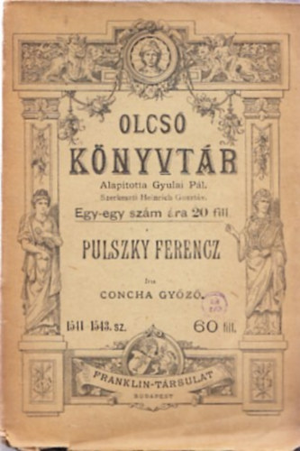 Concha Gyz - Pulszky Ferencz (Olcs Knyvtr)