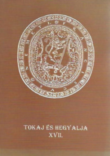 Tokaj s Hegyalja XVII.