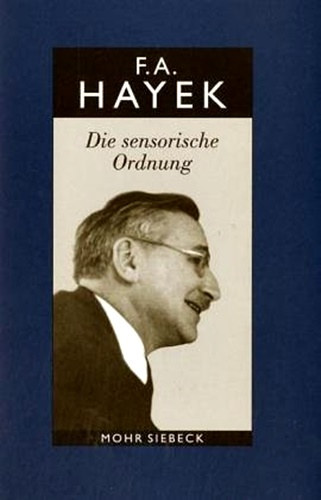F.A. Hayek - Die sensorische Ordnung