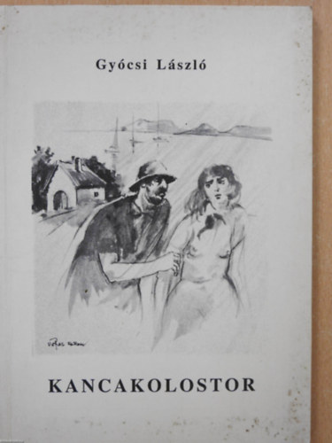 Gy�csi L�szl� - Kancakolostor - novell�k