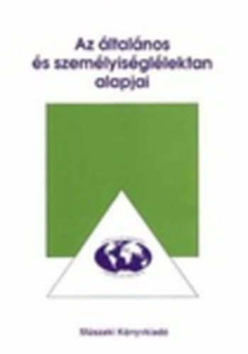 Az �ltal�nos �s szem�lyis�gl�lektan alapjai