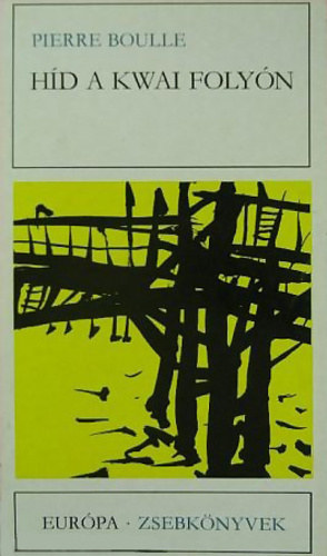 H�d a Kwai foly�n (Le pont de la riviere Kwai) - Rubin P�ter ford�t�s�ban