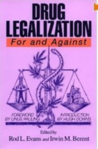 Drug Legalization: For and Against