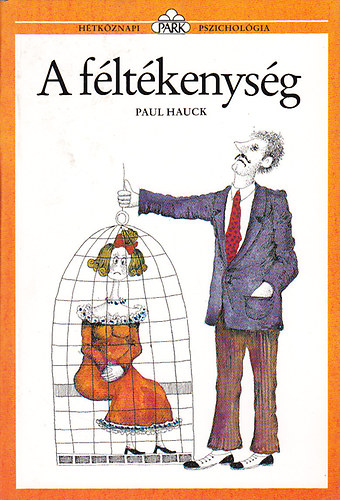 A f�lt�kenys�g (H�tk�znapi pszichol�gia)