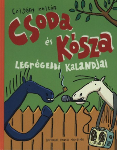 Csoda s Ksza legrgebbi kalandjai