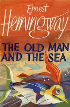 Ernest Hemingway - The Old Man and the Sea