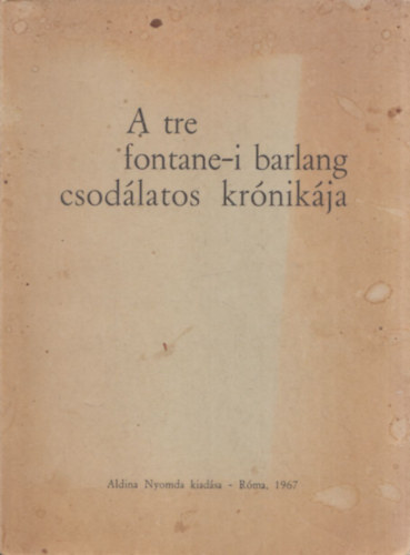 A tre fonatine-i barlang csodlatos krnikja