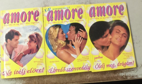 3 db amore: lelj meg,drgm! +bred szenvedly +Ne tlj elre!