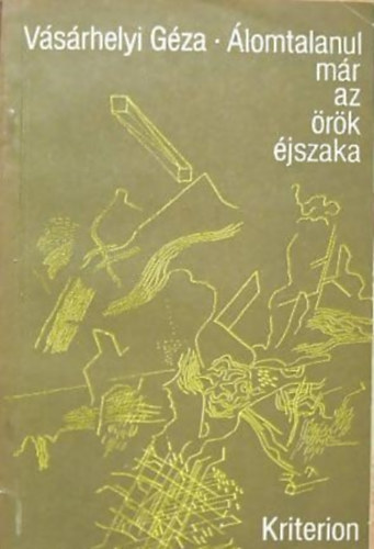 �lomtalanul m�r az �r�k �jszaka