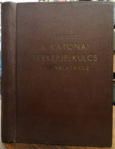 Dr. Hegyi Gyula - Segdlet a katonai trkpjelkulcs hasznlathoz