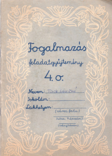 Dr. Balogh Jzsef - Fogalmazs feladatgyjtemny 4. o.