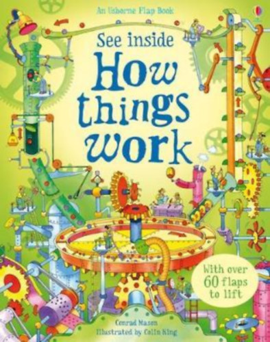 Colin King Conrad Mason - See Inside How Things Work - An Usborne Flap Book