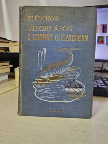 Gnther Plschow - Vitorlson a csodk orszgban (A vilg krl)