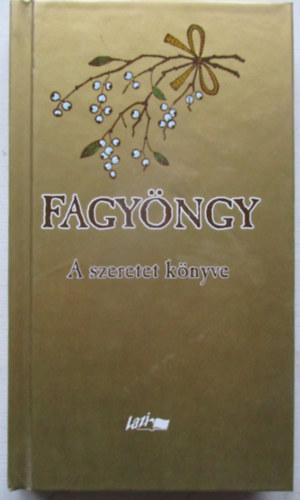 Fagy�ngy - A szeretet k�nyve