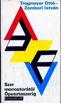 Trogmayer O.-Zombori I. - Szer monostor�t�l �pusztaszerig (gyorsul� id�)