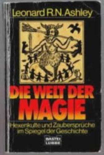 Die Welt der Magie. Hexenkulte und Zaubersprche.