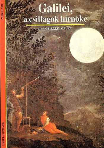 Jean-Pierre Maury - Galilei, a csillagok hrnke