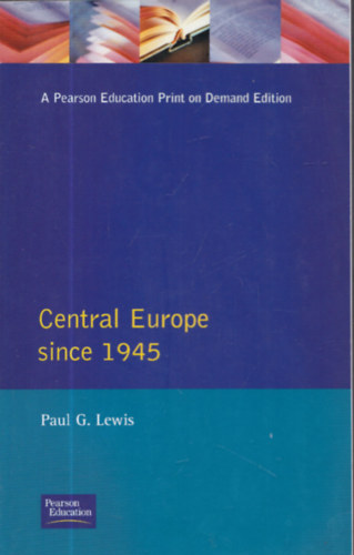 Paul G Lewis - Central Europe since 1945