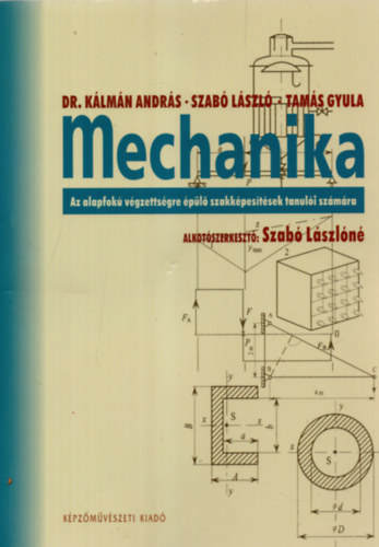 Mechanika - Az alapfok vgzettsgre pl szakkpestsek tanulinak