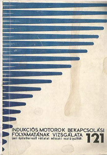 Indukci�s motorok bekapcsol�si folyamat�nak vizsg�lata