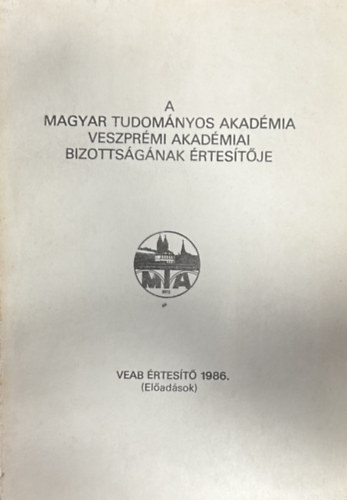 A Magyar Tudom�nyos Akad�mia veszpr�mi ter�leti bizotts�g�nak �rtes�t�je