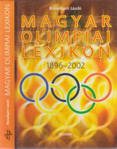 Magyar olimpiai lexikon 1896-2002 (+ kiegsztfzet: Athn 2004)