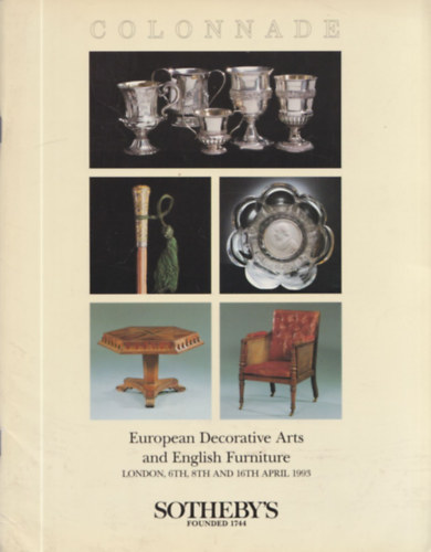 Colonnade - European Decorative Arts ang English Furniture (London - 6th, 8th and 16th April 1993)
