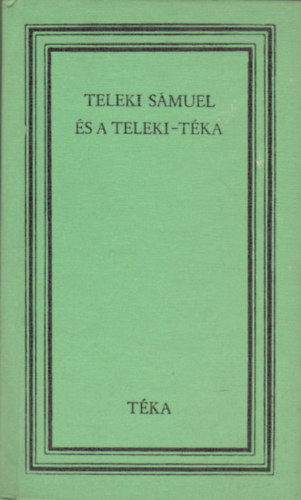 De Nagy Anik - Teleki Smuel s a Teleki-tka (tka)