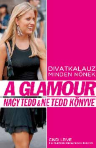 A Glamour nagy Tedd & Ne Tedd k�nyve - Divatkalauz minden n�nek