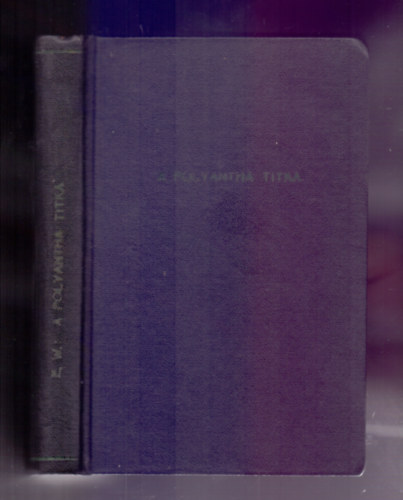 A Polyantha titka (Penelope of the Polyantha)