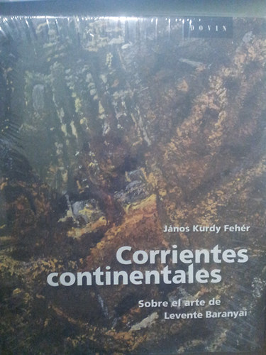 Jnos Kurdy Fehr - Corrientes continentales - Sobre el arte de Levente Baranyai